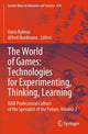 Book cover of: World of Games: Technologies for Experimenting, Thinking, Learning. By: Daria Bylieva