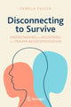 Book cover of: Disconnecting to Survive. By: Pamela Fuller