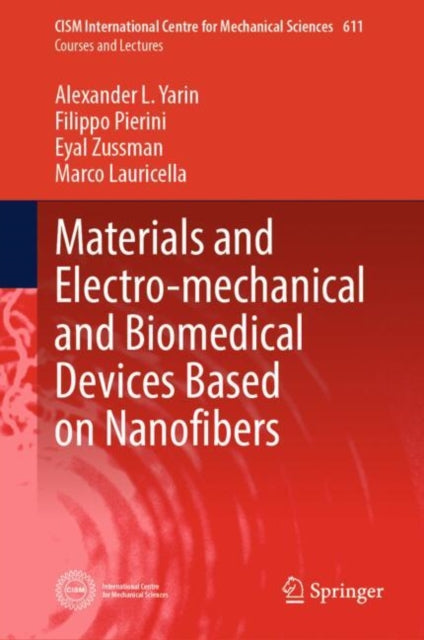 Book cover of: Materials and Electro-mechanical and Biomedical Devices Based on Nanofibers. By: Alexander L. Yarin