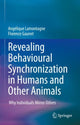 Book cover of: Revealing Behavioural Synchronization in Humans and Other Animals. By: Angélique Lamontagne