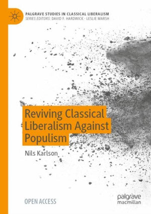 Reviving Classical Liberalism Against Populism
