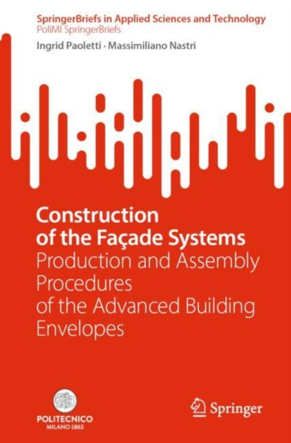 Book cover of: Construction of the Facade Systems. By: Ingrid Paoletti
