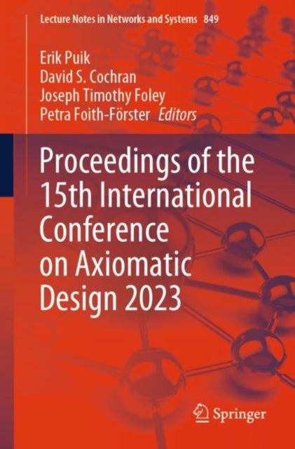 Book cover of: Proceedings of the 15th International Conference on Axiomatic Design 2023. By: Erik Puik