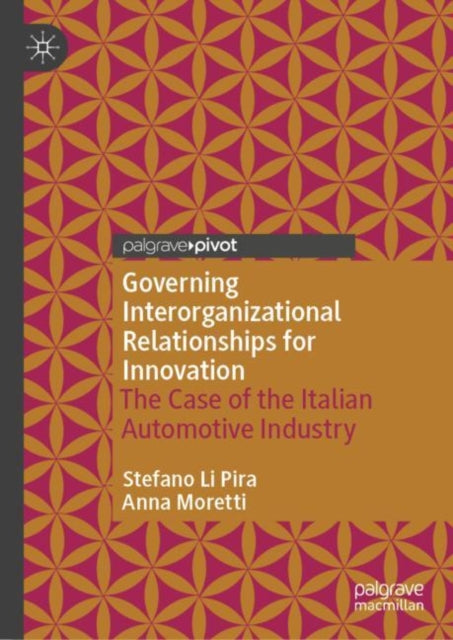 Book cover of: Governing Interorganizational Relationships for Innovation. By: Stefano Li Pira