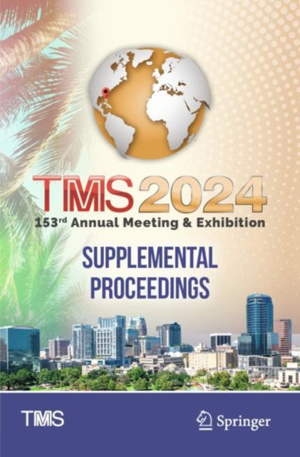 Book cover of: TMS 2024 153rd Annual Meeting & Exhibition Supplemental Proceedings