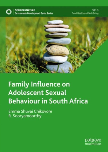 Book cover of: Family Influence on Adolescent Sexual Behaviour in South Africa. By: Emma Shuvai Chikovore