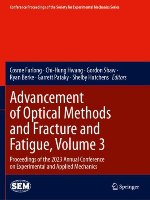 Advancement of Optical Methods and Fracture and Fatigue, Volume 3