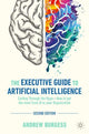 Book cover of: Executive Guide to Artificial Intelligence. By: Andrew Burgess