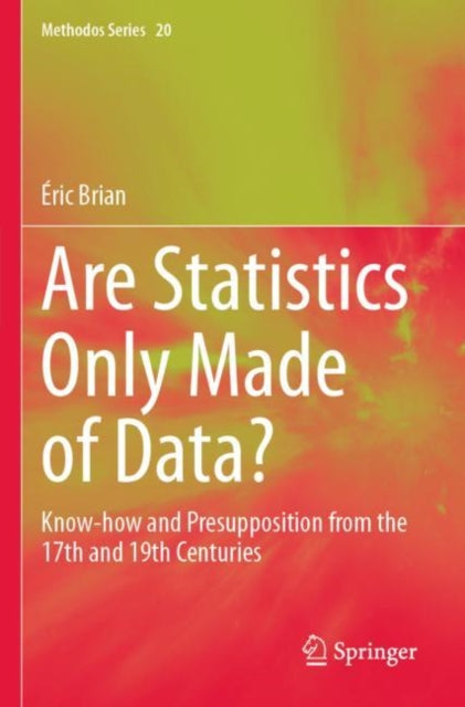 Book cover of: Are Statistics Only Made of Data?