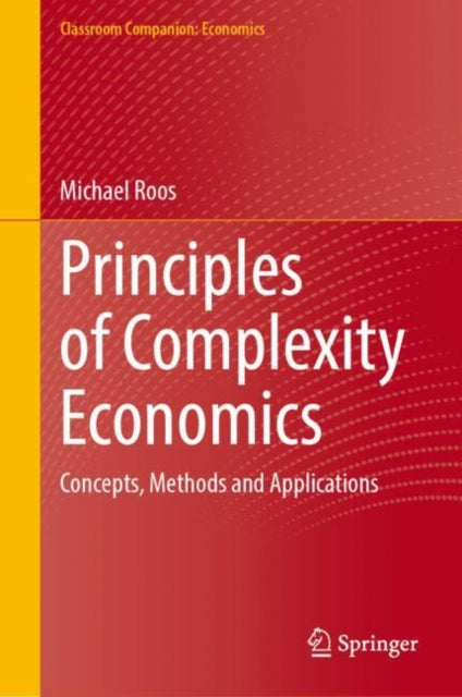 Book cover of: Principles of Complexity Economics. By: Michael Roos