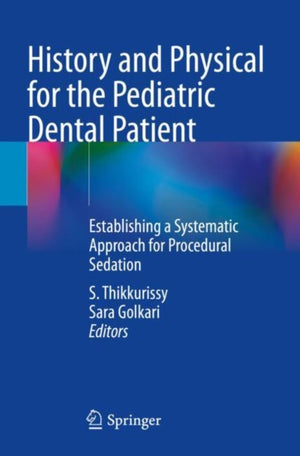 History and Physical for the Pediatric Dental Patient