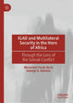 Book cover of: IGAD and Multilateral Security in the Horn of Africa. By: Mohamed Farah Hersi