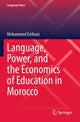 Book cover of: Language, Power, and the Economics of Education in Morocco. By: Mohammed Errihani