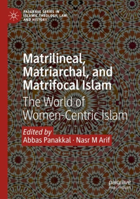 Book cover of: Matrilineal, Matriarchal, and Matrifocal Islam