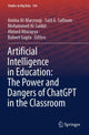 Book cover of: Artificial Intelligence in Education: The Power and Dangers of ChatGPT in the Classroom