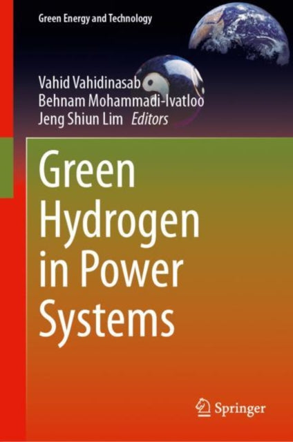 Book cover of: Green Hydrogen in Power Systems. By: Vahid Vahidinasab