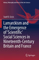 Book cover of: Lamarckism and the Emergence of 'Scientific' Social Sciences in Nineteenth-Century Britain and France