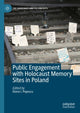 Book cover of: Public Engagement with Holocaust Memory Sites in Poland