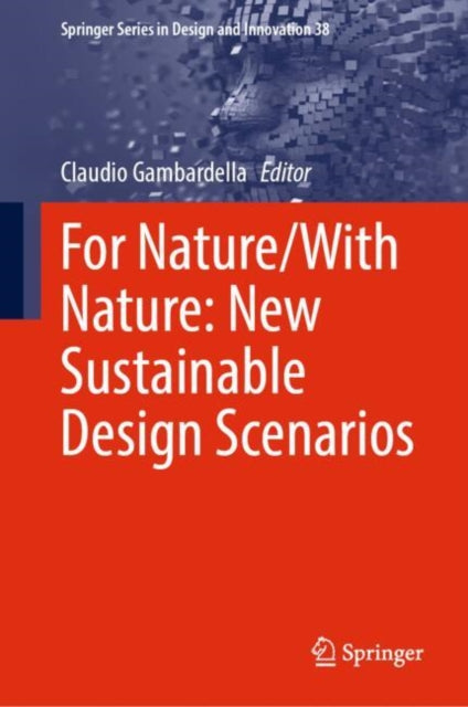 Book cover of: For Nature/With Nature: New Sustainable Design Scenarios. By: Claudio Gambardella