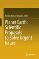 Book cover of: Planet Earth: Scientific Proposals to Solve Urgent Issues. By: Avelino Núñez-Delgado
