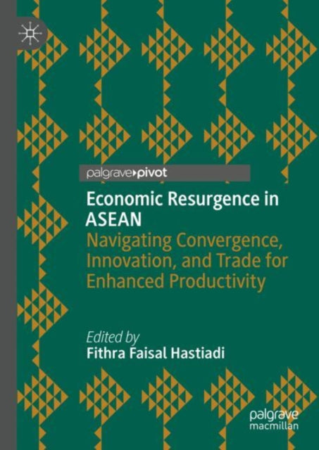 Book cover of: Economic Resurgence in ASEAN. By: Fithra Faisal Hastiadi
