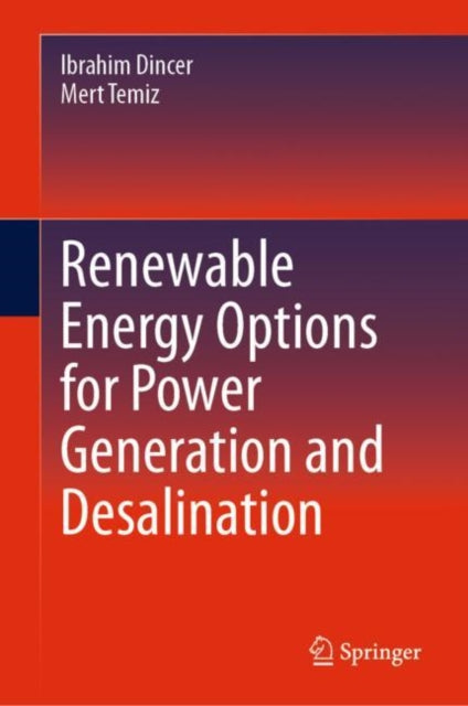 Book cover of: Renewable Energy Options for Power Generation and Desalination. By: Ibrahim Dincer