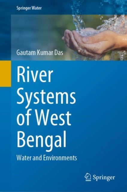 Book cover of: River Systems of West Bengal. By: Gautam Kumar Das