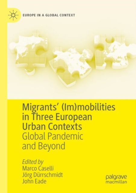 Book cover of: Migrants’ (Im)mobilities in Three European Urban Contexts