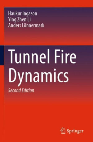 Tunnel Fire Dynamics