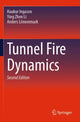 Book cover of: Tunnel Fire Dynamics