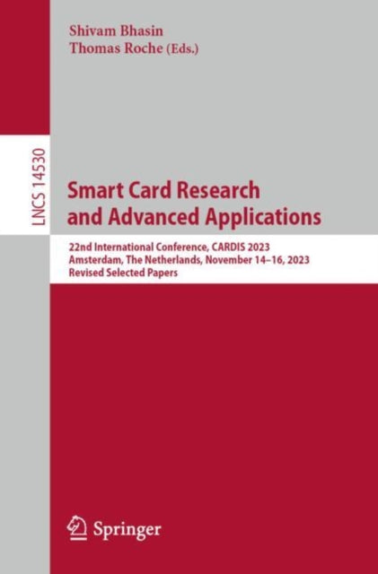 Book cover of: Smart Card Research and Advanced Applications. By: Shivam Bhasin