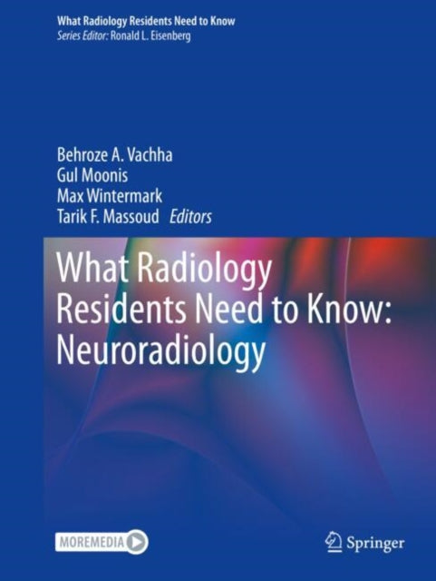 Book cover of: What Radiology Residents Need to Know: Neuroradiology. By: Behroze Vachha