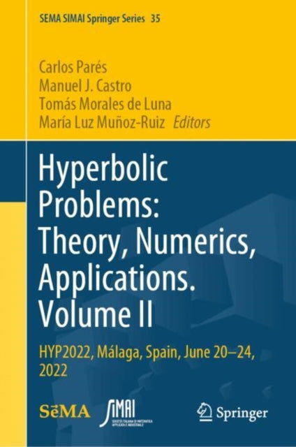 Book cover of: Hyperbolic Problems: Theory, Numerics, Applications. Volume II. By: Carlos Parés