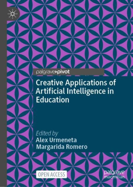 Book cover of: Creative Applications of Artificial Intelligence in Education. By: Alex Urmeneta