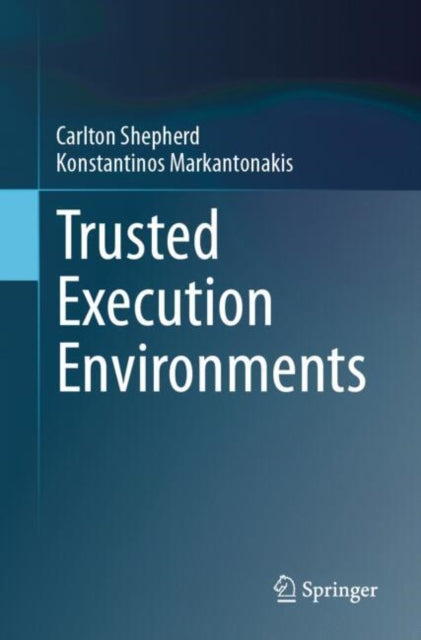 Book cover of: Trusted Execution Environments. By: Carlton Shepherd