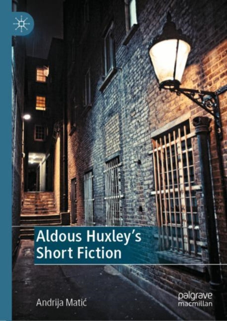 Book cover of: Aldous Huxley's Short Fiction