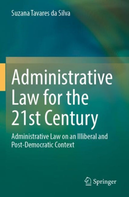 Book cover of: Administrative Law for the 21st Century