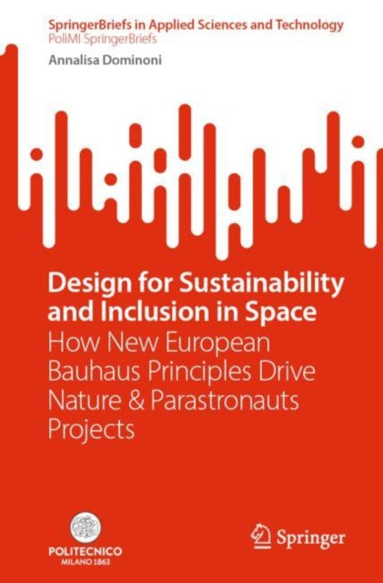 Book cover of: Design for Sustainability and Inclusion in Space. By: Annalisa Dominoni