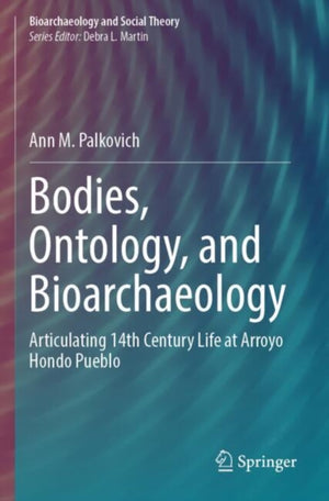 Bodies, Ontology, and Bioarchaeology