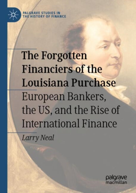 Book cover of: Forgotten Financiers of the Louisiana Purchase