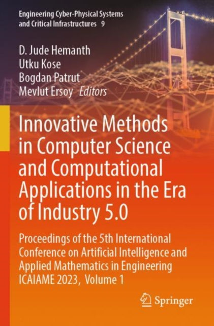 Book cover of: Innovative Methods in Computer Science and Computational Applications in the Era of Industry 5.0