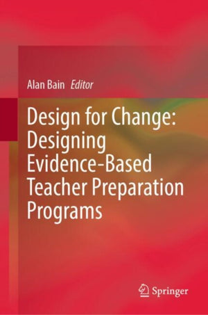 Design for Change: Designing Evidence-Based Teacher Preparation Programs
