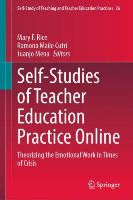 Book cover of: Self-Studies of Teacher Education Practice Online. By: Mary F. Rice