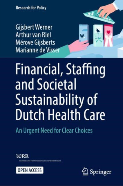 Book cover of: Financial, Staffing and Societal Sustainability of Dutch Health Care. By: Gijsbert D. A. Werner