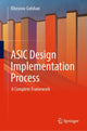 Book cover of: ASIC Design Implementation Process. By: Khosrow Golshan