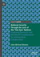 Book cover of: National Security Through the Lens of the ‘Five Eyes’ Nations. By: Weaver, John