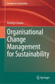 Book cover of: Organisational Change Management for Sustainability. By: Rodrigo Lozano