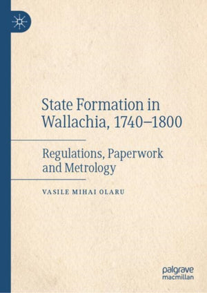 State Formation in Wallachia, 1740–1800