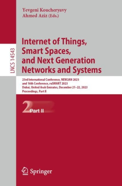 Book cover of: Internet of Things, Smart Spaces, and Next Generation Networks and Systems. By: Yevgeni Koucheryavy