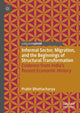 Book cover of: Informal Sector, Migration, and the Beginnings of Structural Transformation. By: Prabir Bhattacharya
